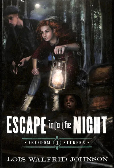FREEDOM SEEKERS #01: ESCAPE INTO THE NIGHT
