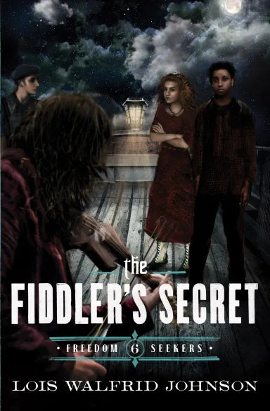 FREEDOM SEEKERS #06: THE FIDDLER'S SECRET