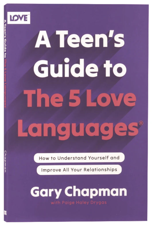 TEEN'S GUIDE TO THE 5 LOVE LANGUAGES  A
