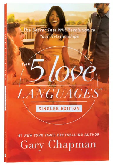 5 LOVE LANGUAGES SINGLES EDITION  THE: THE SECRET THAT WILL REVOLUTIONIZE YOUR RELATIONSHIPS