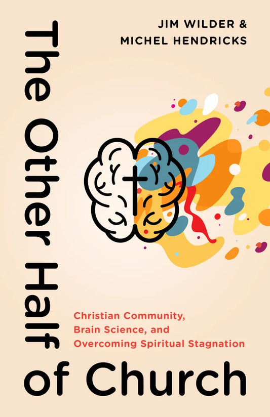 OTHER HALF OF CHURCH: CHRISTIAN COMMUNITY  BRAIN SCIENCE  AND OVERCOMING SPIRITUAL STAGNATION