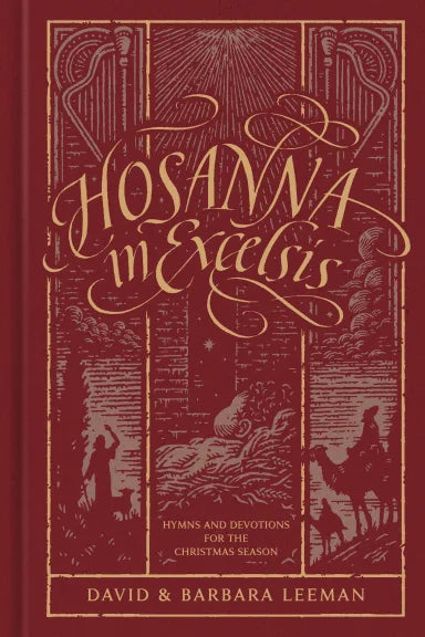 HOSANNA IN EXCELSIS: HYMNS AND DEVOTIONS FOR THE CHRISTMAS SEASON