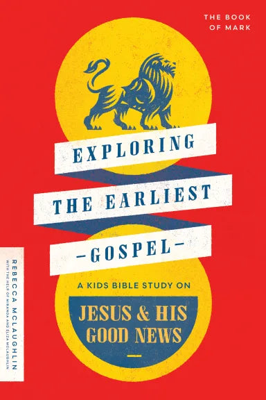 EXPLORING THE EARLIEST GOSPEL: A KIDS BIBLE STUDY ON JESUS AND HIS GOOD NEWS