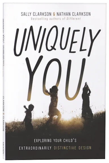 UNIQUELY YOU: EXPLORING YOUR CHILD'S EXTRAORDINARILY DISTINCTIVE DESIGN