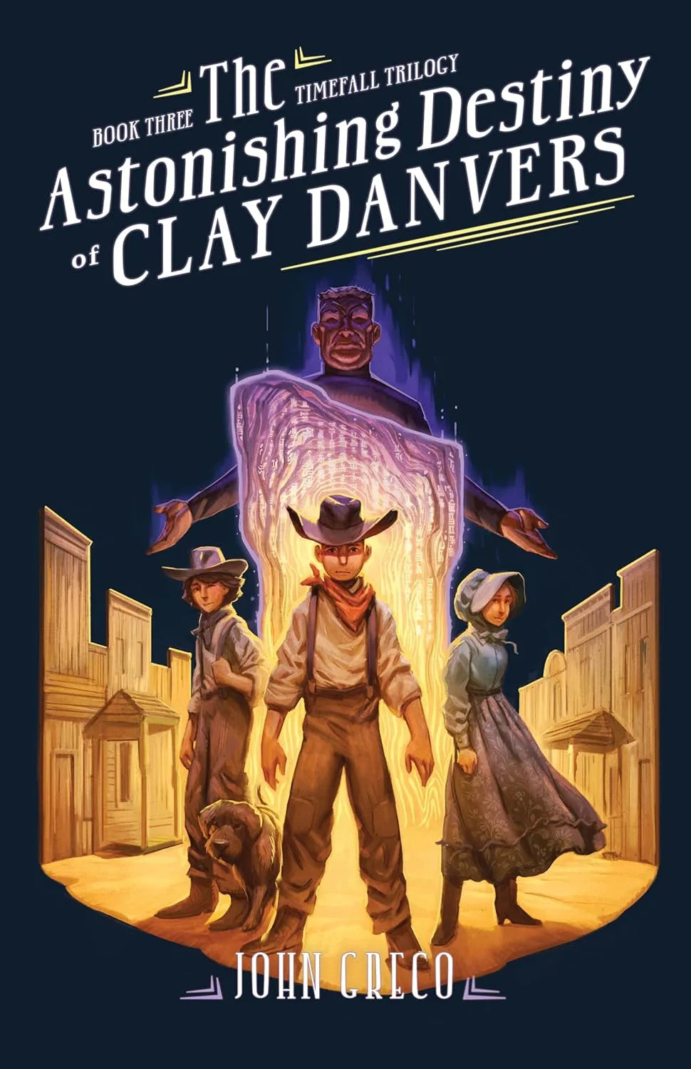 THE ASTONISHING DESTINY OF CLAY DANVERS (#03 IN THE TIMEFALL TRILOGY SERIES)