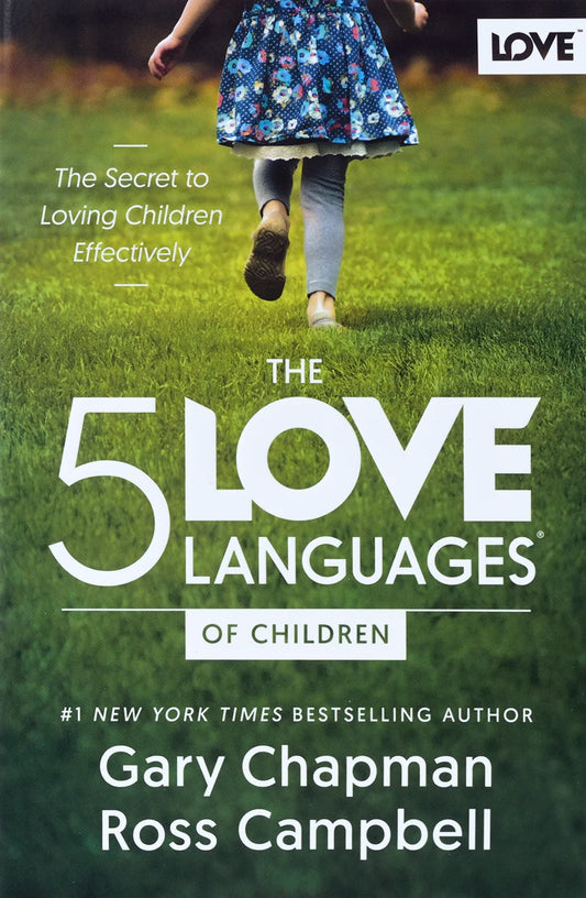 THE 5 LOVE LANGUAGES OF CHILDREN (2025 EDITION): THE SECRET TO LOVING CHILDREN EFFECTIVELY