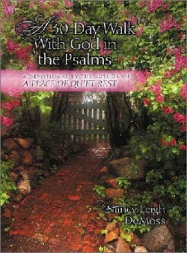 30-DAY WALK WITH GOD IN THE PSALMS A