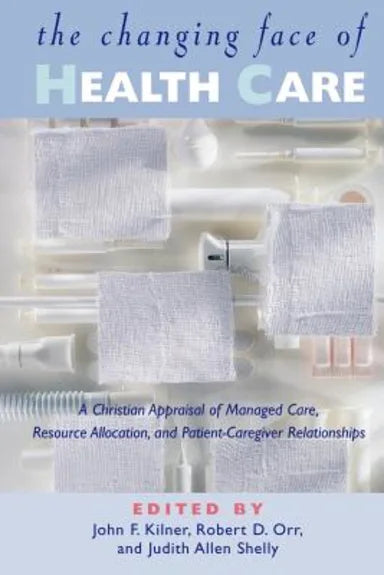 CHANGING FACE OF HEALTH CARE  THE
