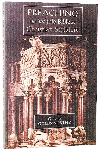 PREACHING THE WHOLE BIBLE AS CHRISTIAN SCRIPTURE