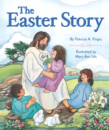THE EASTER STORY (PATRICIA A PINGRY)