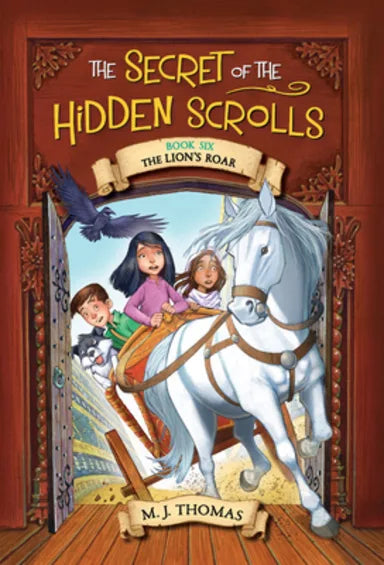 THE LION'S ROAR (#06 IN THE SECRET OF THE HIDDEN SCROLLS SERIES)