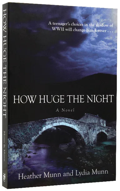 HOW HUGE THE NIGHT: A TEENAGER'S CHOICES IN THE SHADOW OF WWII WILL CHANGE HIM FOREVER