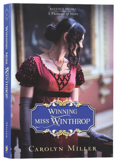 WINNING MISS WINTHROP (#01 IN REGENCY BRIDES: A PROMISE OF HOPE SERIES)