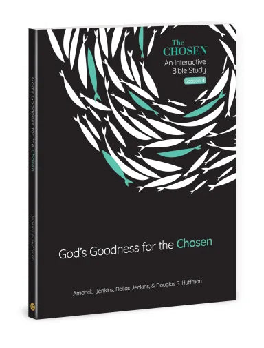 GOD'S GOODNESS FOR THE CHOSEN: AN INTERACTIVE BIBLE STUDY SEASON 4 (8 LESSONS) (THE CHOSEN SERIES)