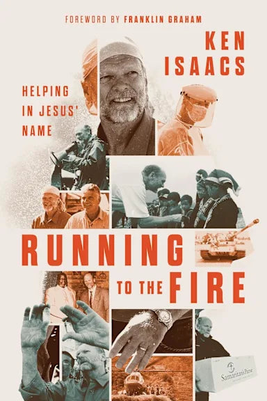 RUNNING TO THE FIRE: HELPING IN JESUS' NAME