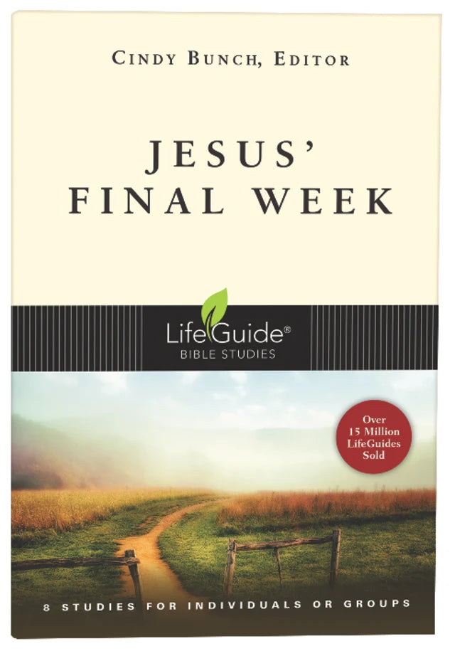 JESUS' FINAL WEEK (LIFEGUIDE BIBLE STUDY SERIES)