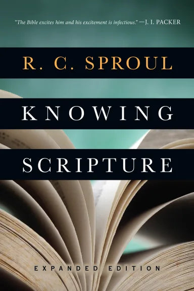 KNOWING SCRIPTURE (EXPANDED EDITION)