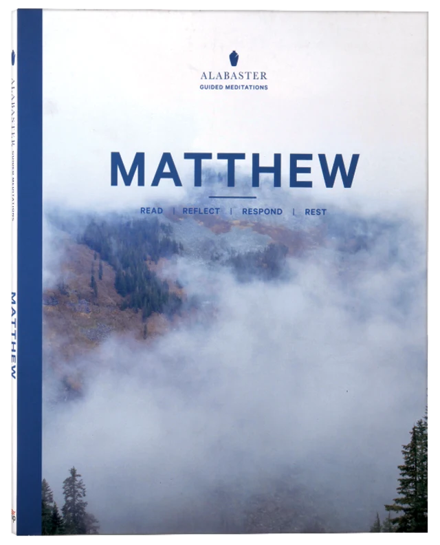 B NLT ALABASTER MATTHEW: READ REFLECT RESPOND REST