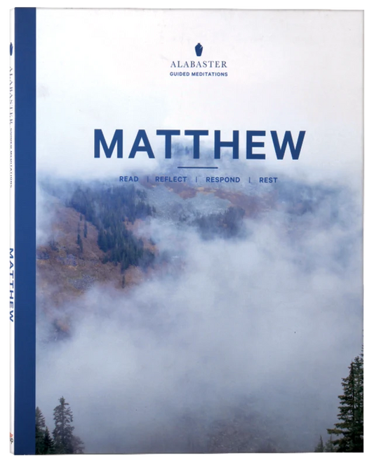 B NLT ALABASTER MATTHEW: READ REFLECT RESPOND REST