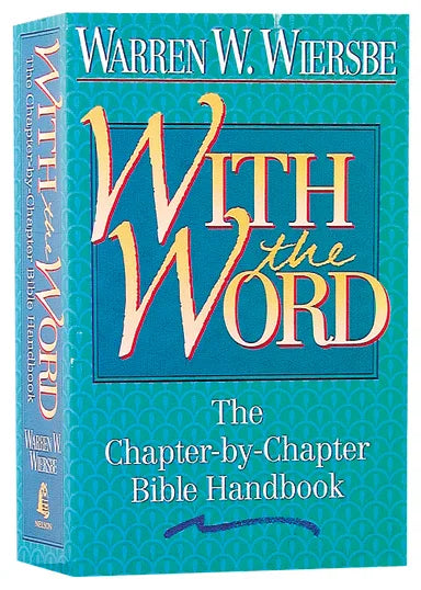 WITH THE WORD: THE CHAPTER BY CHAPTER BIBLE HANDBOOK