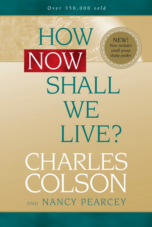 HOW NOW SHALL WE LIVE?