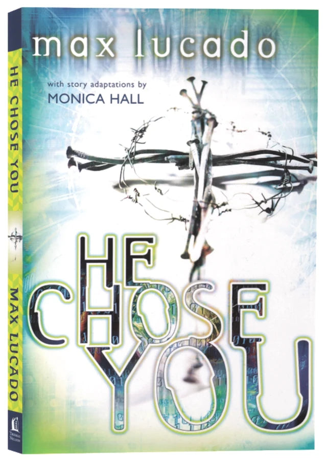 HE CHOSE YOU