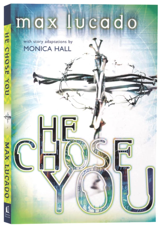 HE CHOSE YOU