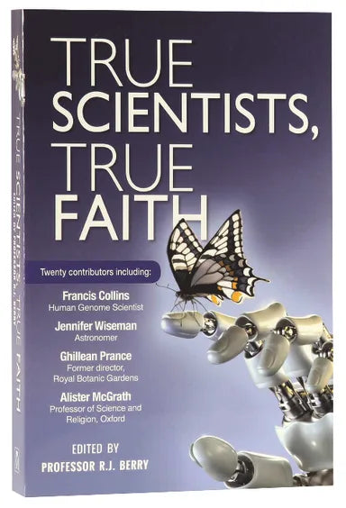 TRUE SCIENTISTS  TRUE FAITH