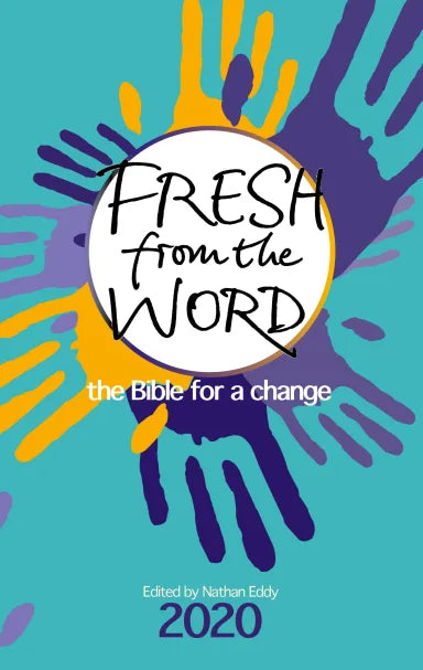 FRESH FROM THE WORD 2020: THE BIBLE FOR A CHANGE