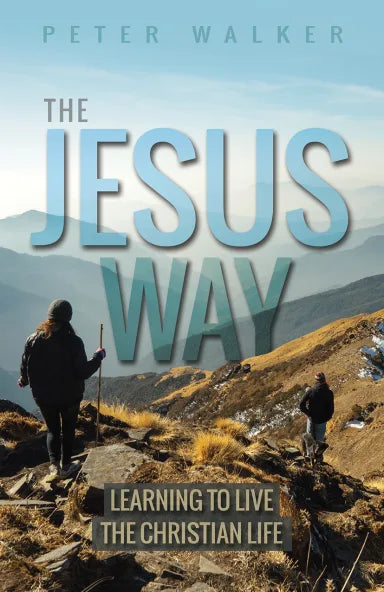 JESUS WAY  THE: LEARNING TO LIVE THE CHRISTIAN LIFE