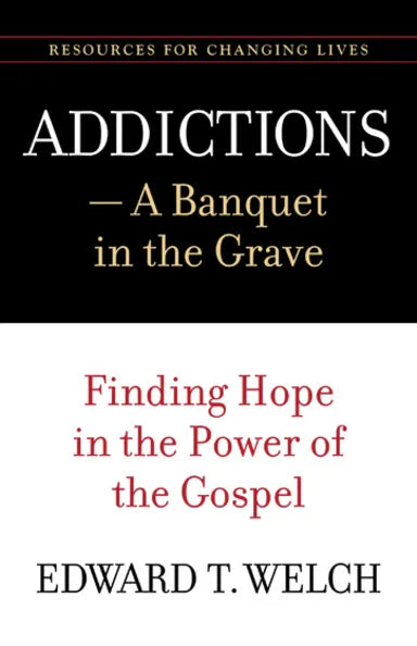 ADDICTIONS: A BANQUET IN THE GRAVE