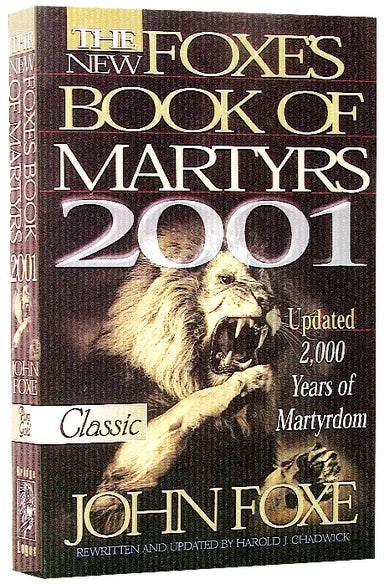 THE NEW FOXE'S BOOK OF MARTYRS (2001) (PURE GOLD CLASSICS SERIES)