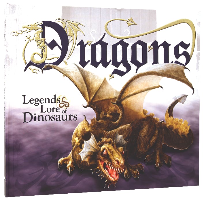 DRAGONS: LEGENDS AND LORE OF DINOSAURS