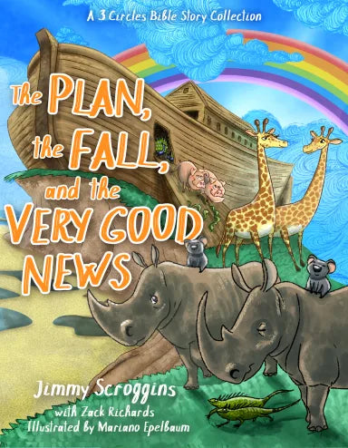 PLAN  THE FALL  AND THE VERY GOOD NEWS  THE (3 CIRCLES BIBLE STORY SERIES)