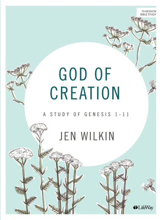 God of Creation: A Study of Genesis 1-11 (Bible Study Book)
