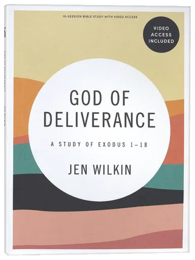 GOD OF DELIVERANCE (BIBLE STUDY BOOK WITH VIDEO ACCESS)