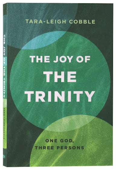 JOY OF THE TRINITY: ONE GOD  THREE PERSONS  THE