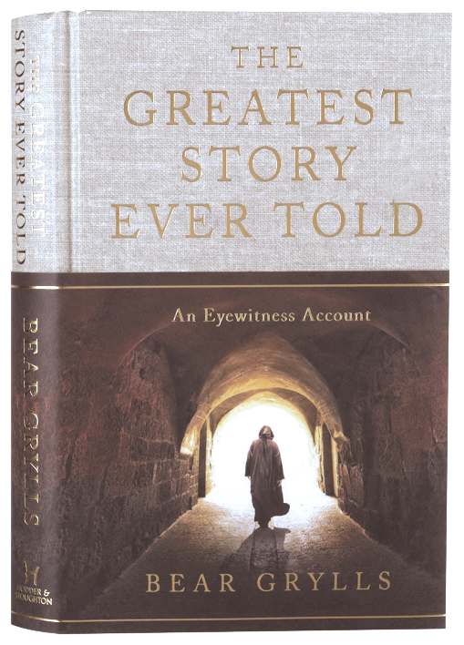 THE GREATEST STORY EVER TOLD: AN EYEWITNESS ACCOUNT