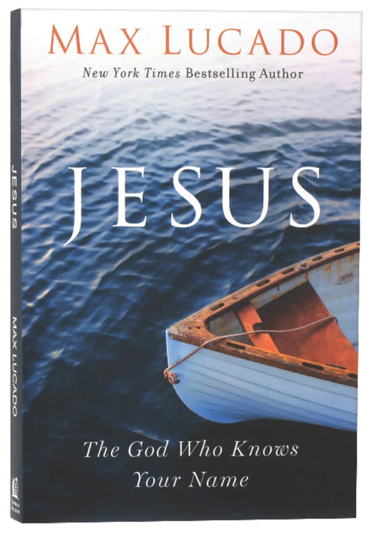 JESUS: THE GOD WHO KNOWS YOUR NAME