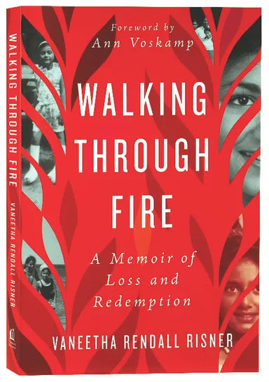 WALKING THROUGH FIRE: A MEMOIR OF LOSS AND REDEMPTION