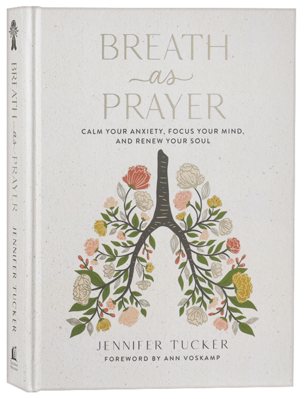 BREATH AS PRAYER: CALM YOUR ANXIETY  FOCUS YOUR MIND  AND RENEW YOUR SOUL