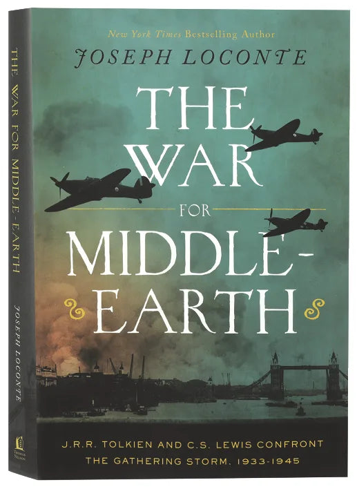 The War for Middle-Earth: J.R.R. Tolkien and C.S. Lewis Confront the Gathering Storm, 1933–1945