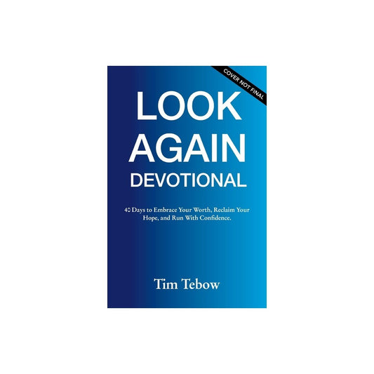 40 DAYS TO LOOK AGAIN: A DEVOTIONAL TO EMBRACE YOUR WORTH  RECLAIM YOUR HOPE  AND RUN WITH CONFIDENCE