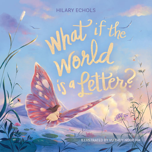 WHAT IF THE WORLD IS A LETTER?