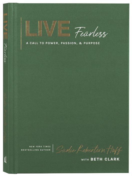 LIVE FEARLESS: A CALL TO POWER  PASSION  AND PURPOSE