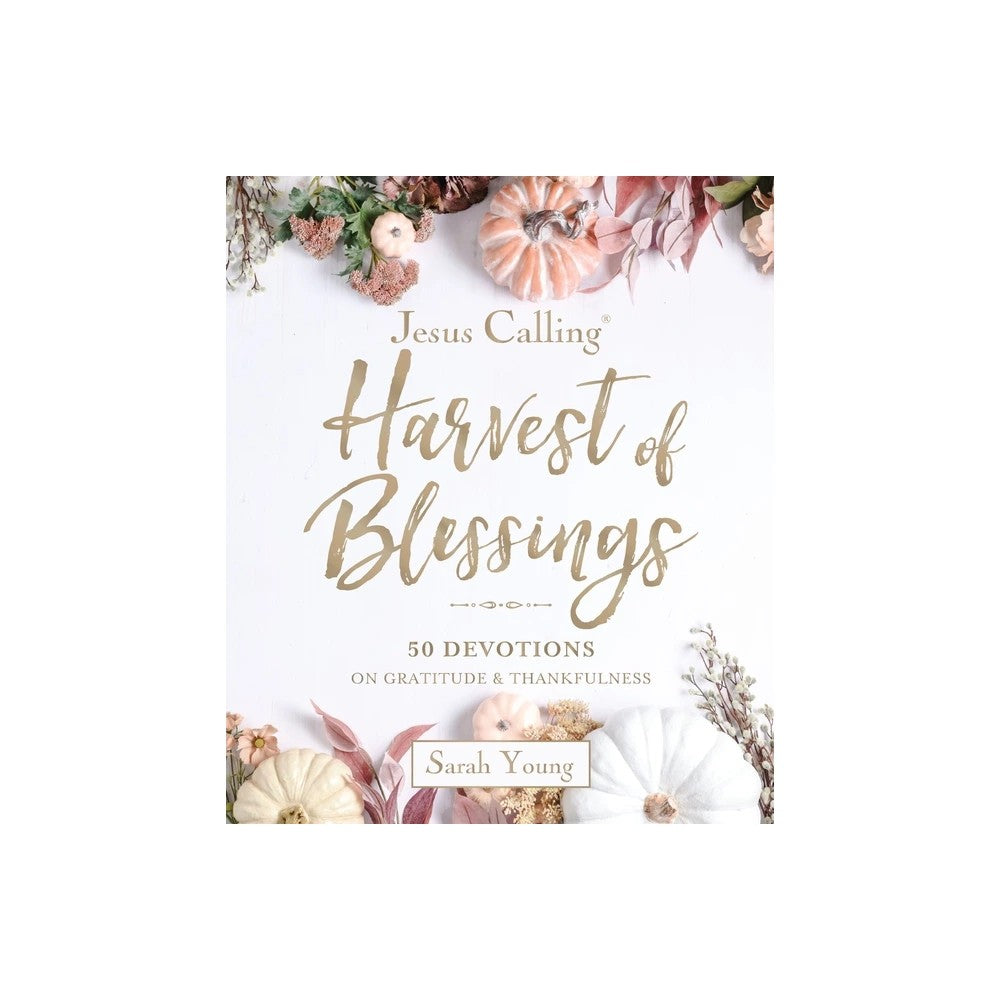 JESUS CALLING: HARVEST OF BLESSINGS (WITH FULL SCRIPTURES)
