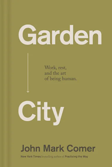 GARDEN CITY: WORK  REST  AND THE ART OF BEING HUMAN (HB)