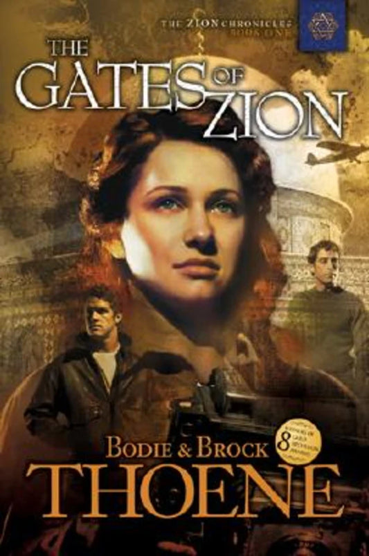 THE GATES OF ZION (#01 IN ZION CHRONICLES SERIES)