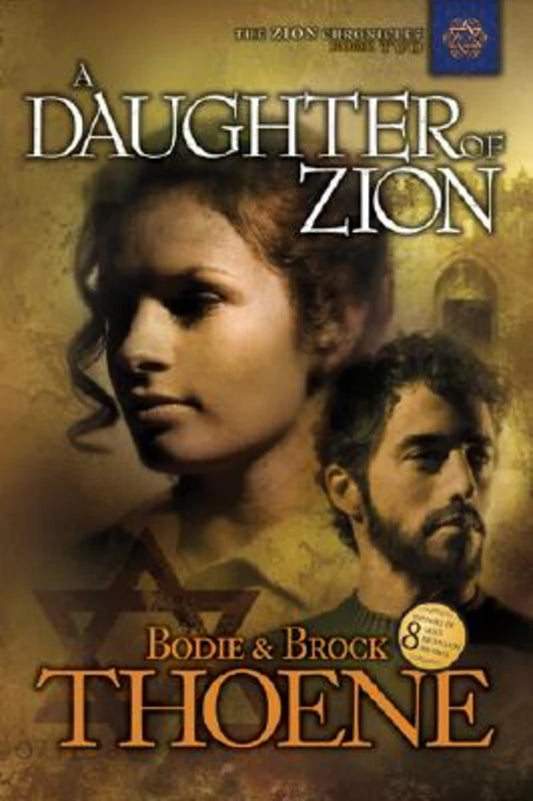 A DAUGHTER OF ZION (#02 IN ZION CHRONICLES SERIES)