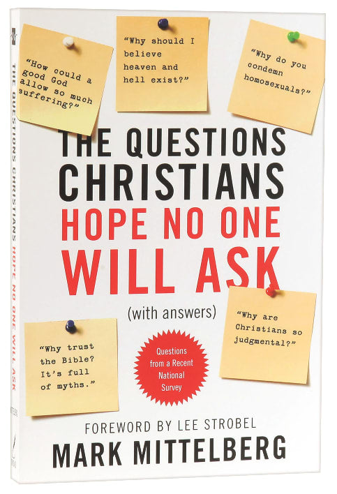 THE QUESTIONS CHRISTIANS HOPE NO ONE WILL ASK